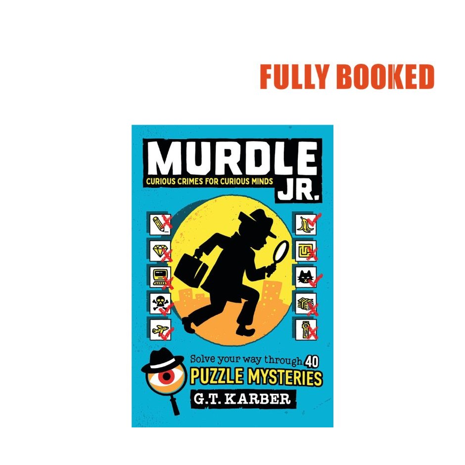 Murdle Jr.: Curious Crimes for Curious Minds (Paperback) by G. T ...