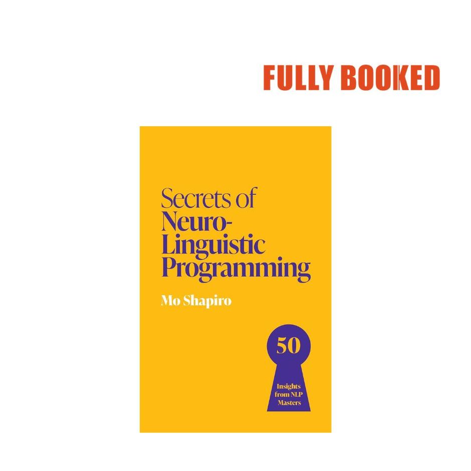 Secrets of Neuro-Linguistic Programming: 50 insights from NLP masters ...