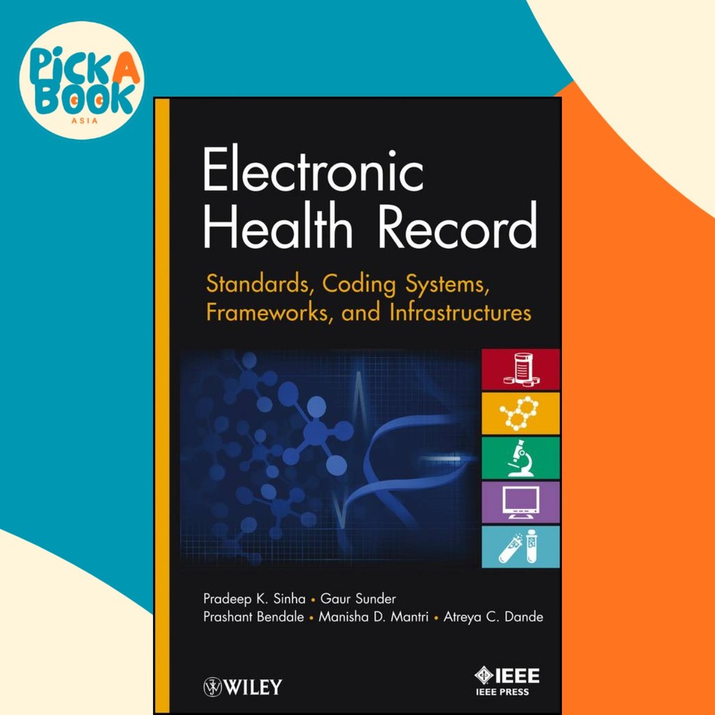 Electronic Health Record : Standards, Coding Systems, Frameworks, and ...