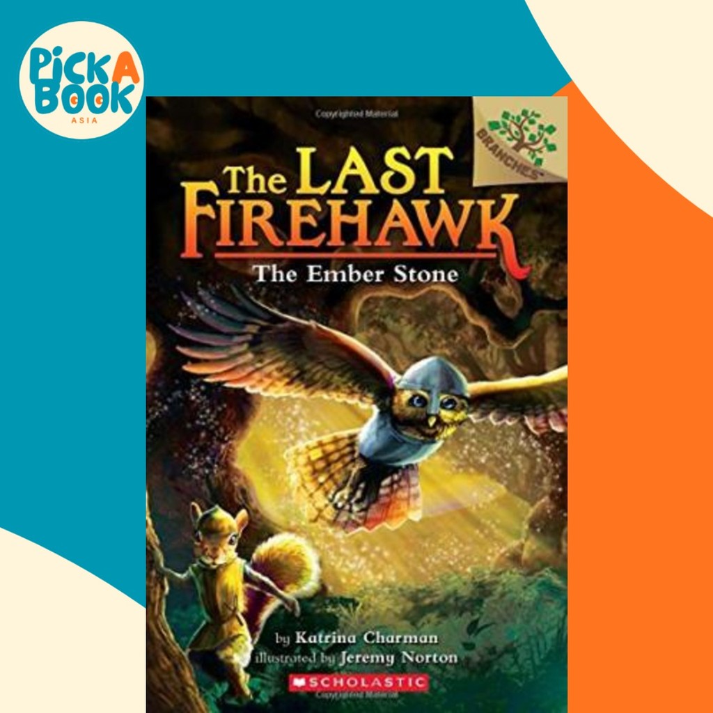The Ember Stone Branches Book (Last Firehawk 1), Volume 1