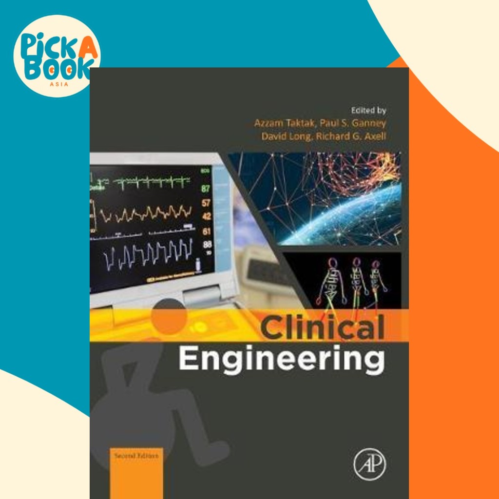 Clinical Engineering : A Handbook for Clinical and Biomedical Engineers ...