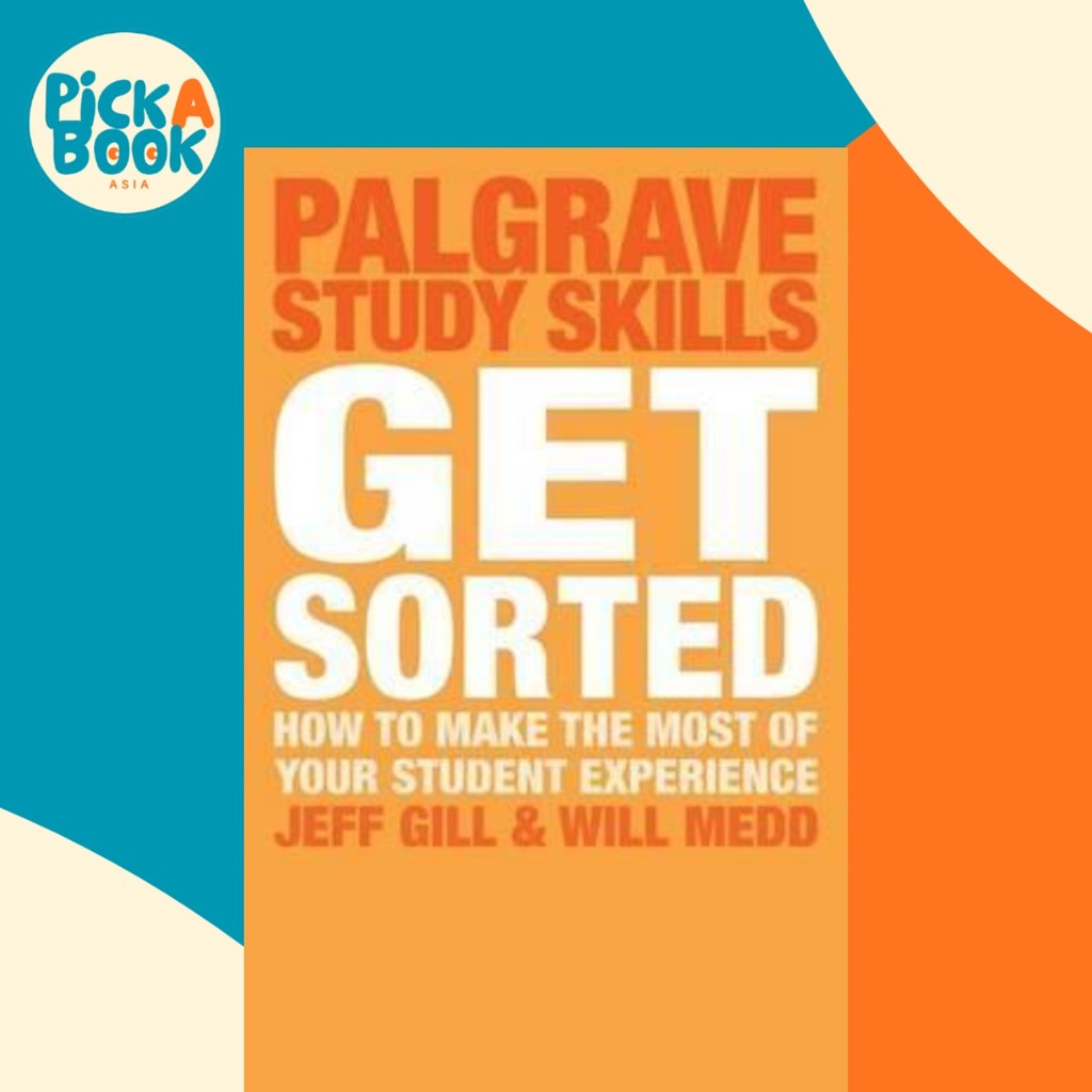 Get Sorted : How to make the most of your student experience by Jeff ...