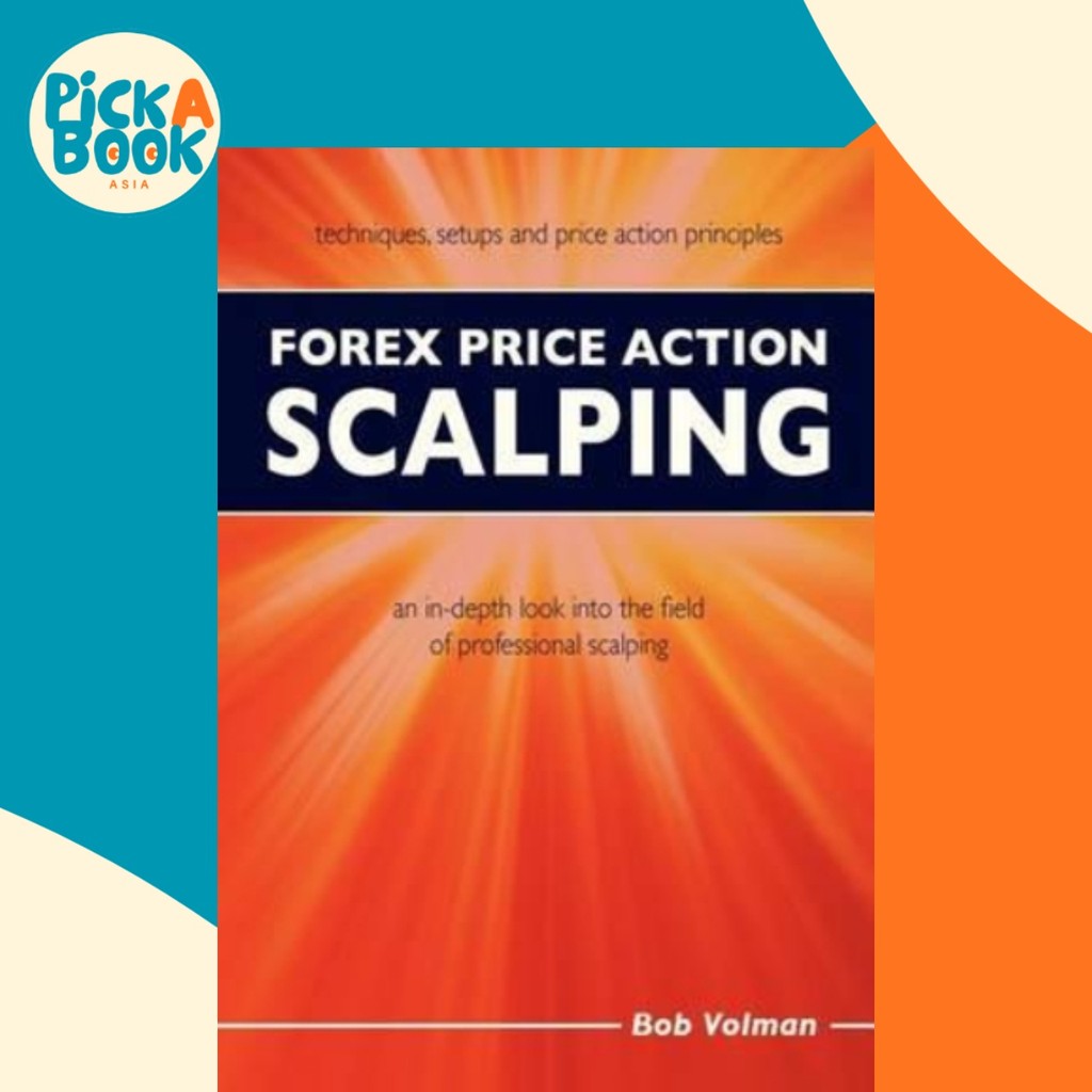 Forex Price Action Scalping : an in-depth look into the field of ...