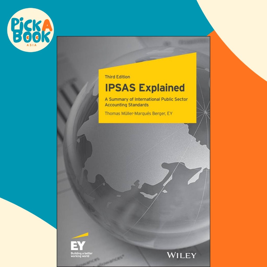 IPSAS Explained : A Summary of International Public Sector Accou by ...