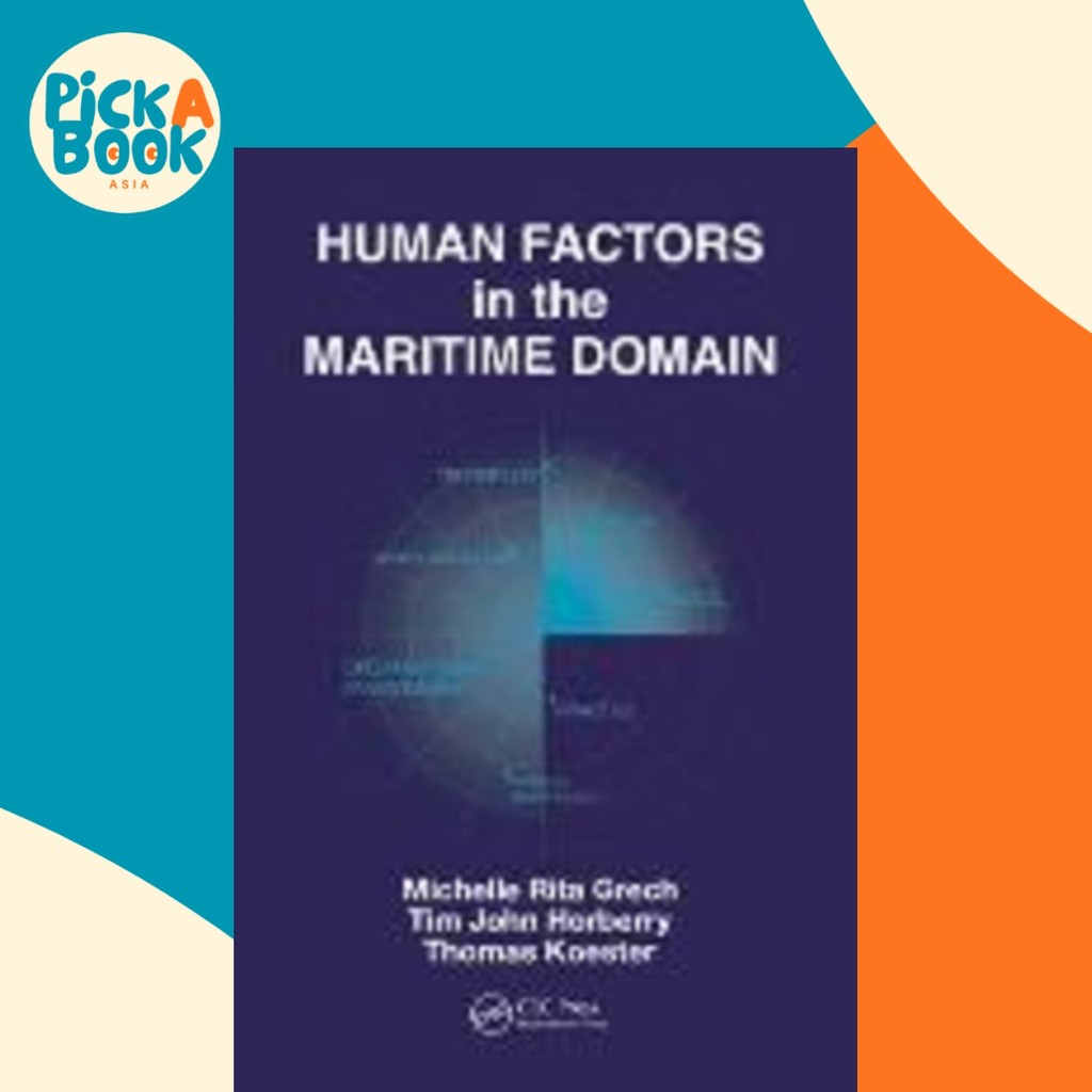 Human Factors in the Maritime Domain by Michelle Grech (US edition ...