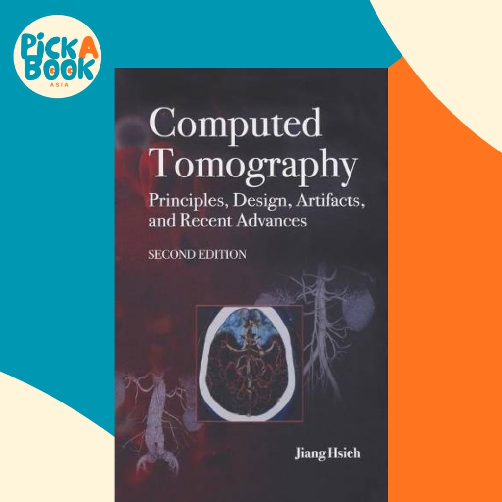 Computed Tomography Principles, Design, Artifacts, and Recent Advances ...