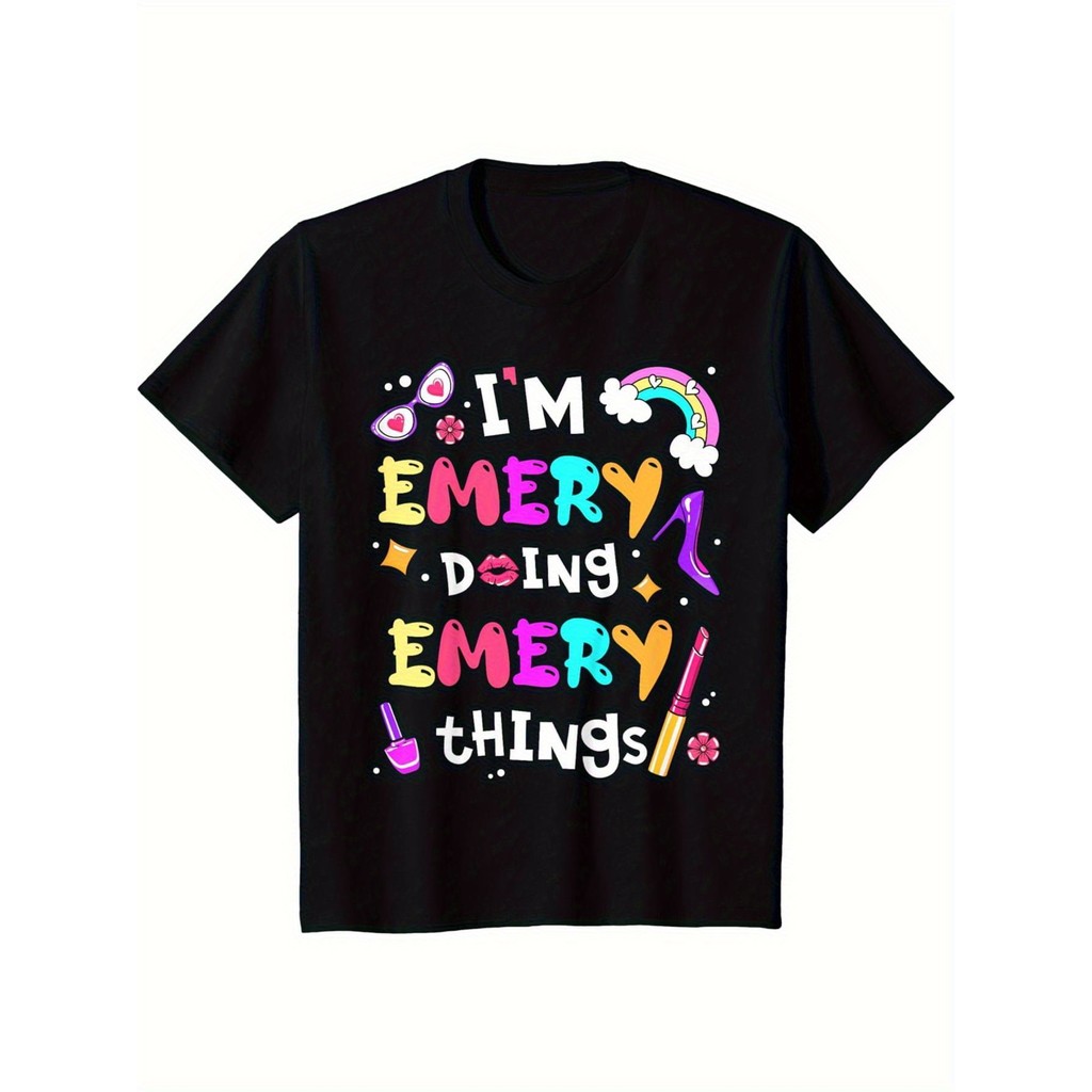 Im Emery Doing Emery Things Cute Girls Personalized Name T-Shirt ...