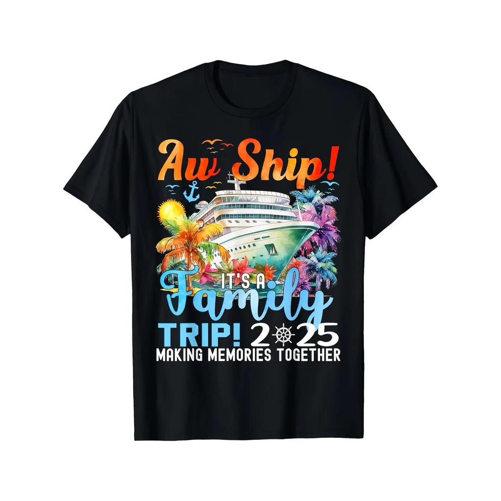 Aw Ship! It'S A Family Trip 2025 Summer Matching Family Cruise T-Shirt ...