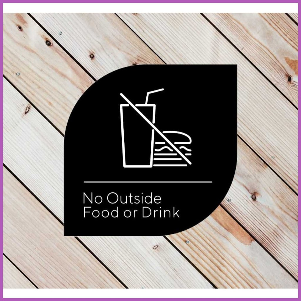 Acrylic Sign No Outside food or Drink Allowed No Bring Eating and ...