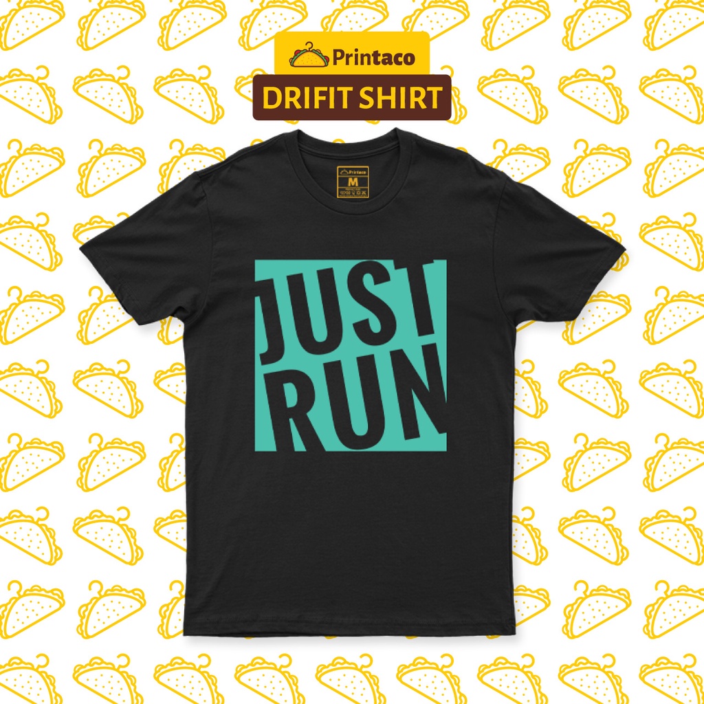 Printaco Drifit Shirt Just Run Runner Shopee Philippines