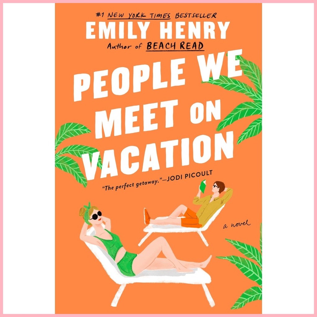 People We Meet on Vacation , Book Lovers , Beach Read by Emily Henry