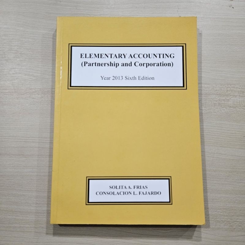 Elementary Accounting (Partnership and Corporation) 2013 edition By ...