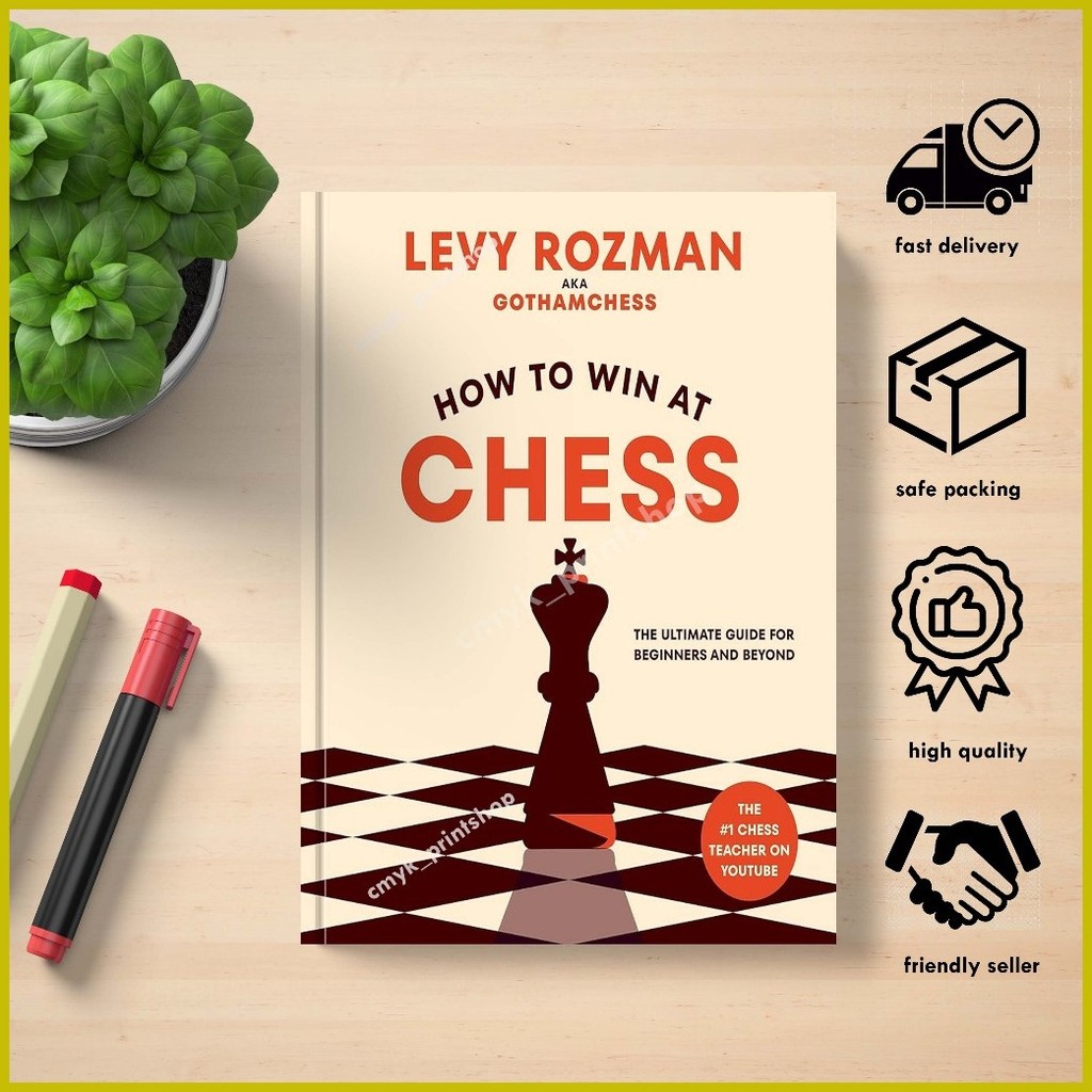 How to Win at Chess: The Ultimate Guide for Beginners and Beyond - Levy ...