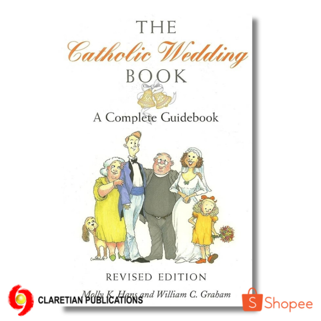 The Catholic Wedding Book (Revised Edition): A Complete Guidebook ...