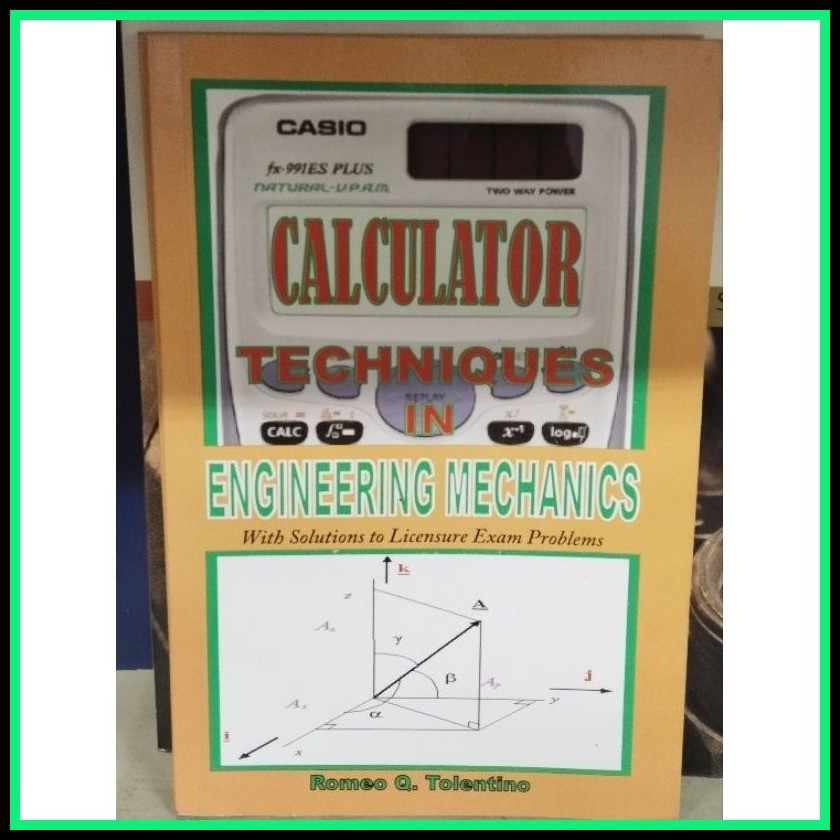 CALCULATOR TECHNIQUES AND IN ENGINEERING MECHANICS WRITTEN.TOLENTINO ...