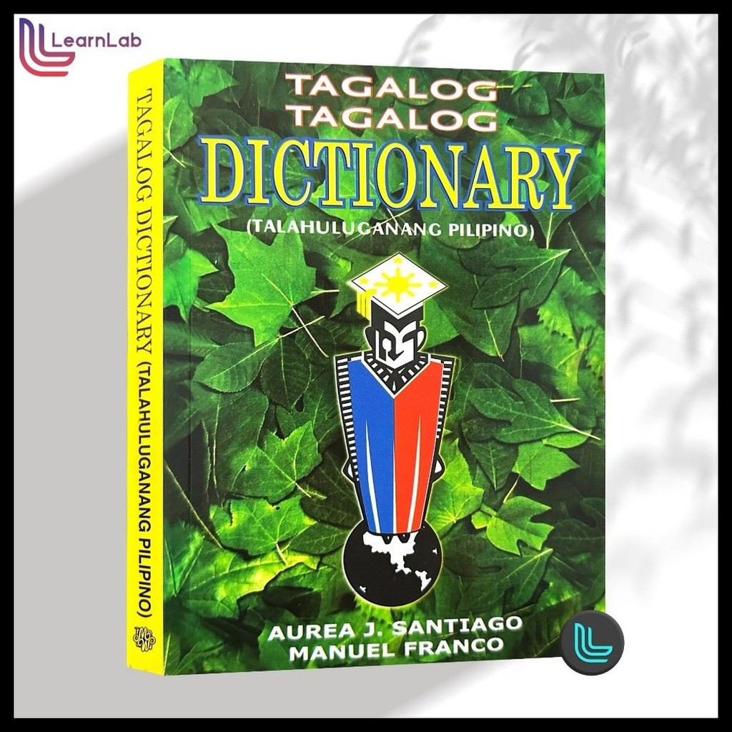 TAGALOG TAGALOG DICTIONARY (Talahulugang Pilipino) - Aurea Santiago ...