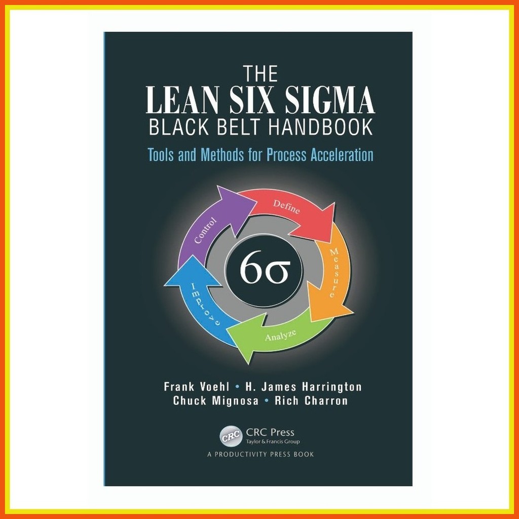 The Lean Six Sigma Black Belt Handbook_ Tools and Methods for ...