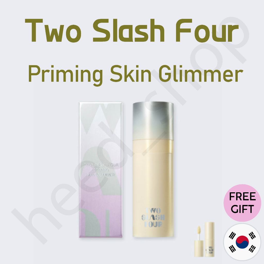 TWO SLASH FOUR Priming Skin Glimmer Base 20ml + GIFT | Shopee Philippines