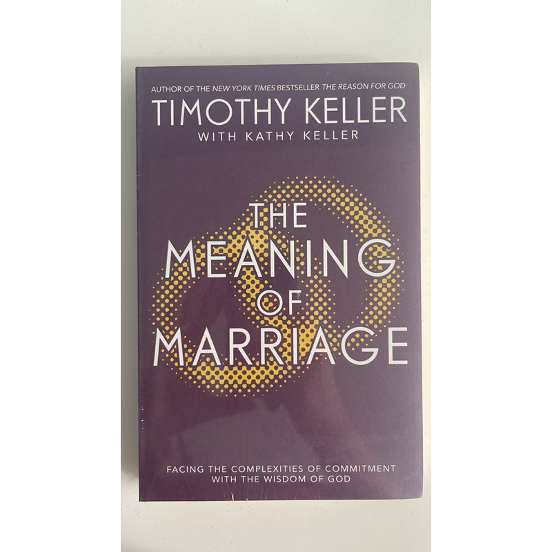The Meaning of Marriage: Facing the Complexities of Commitment with the ...