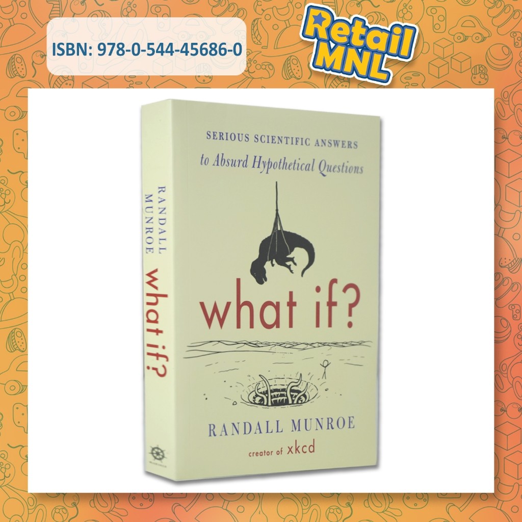 Retailmnl What If: Serious Scientific Answers to Absurd Hypothetical ...