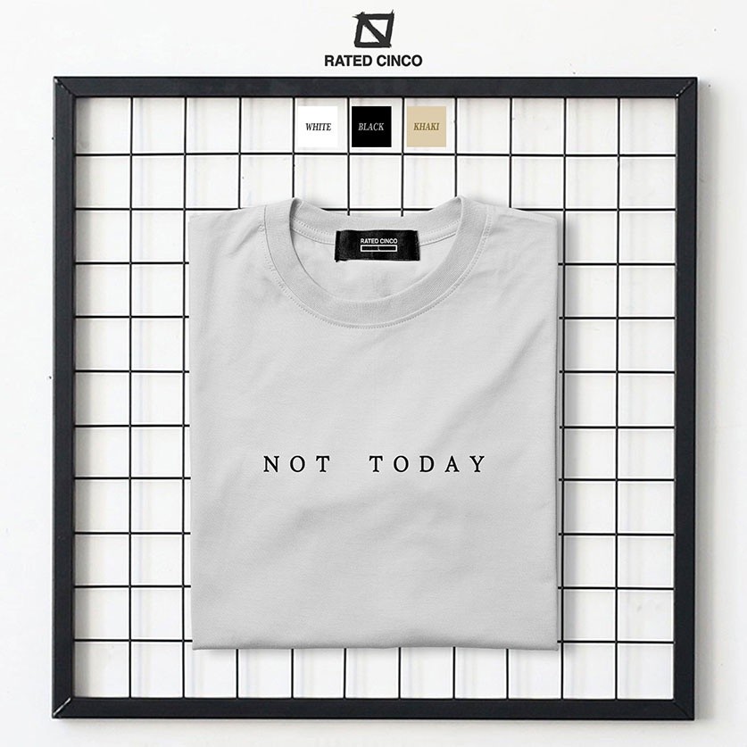 Casual Unisex Tops | Not Today | Statement Tee | Rated Cinco Classics ...