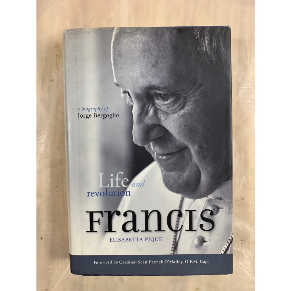 Pope Francis: Life and Revolution: A Biography of Jorge Bergoglio and ...