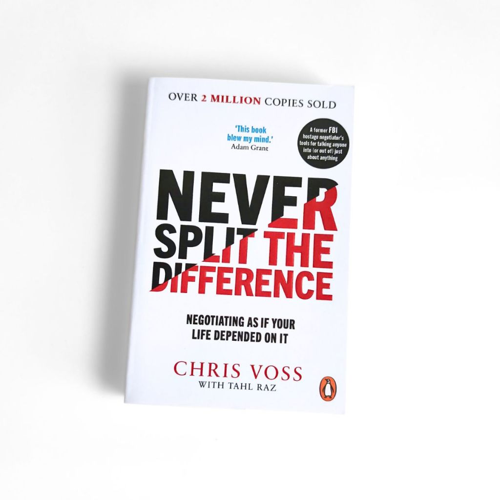 Book - Never Split the Difference by Chris Voss Tahl Raz (the Garden of ...